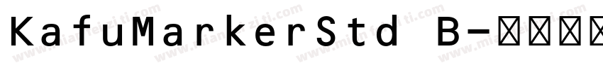 KafuMarkerStd B字体转换